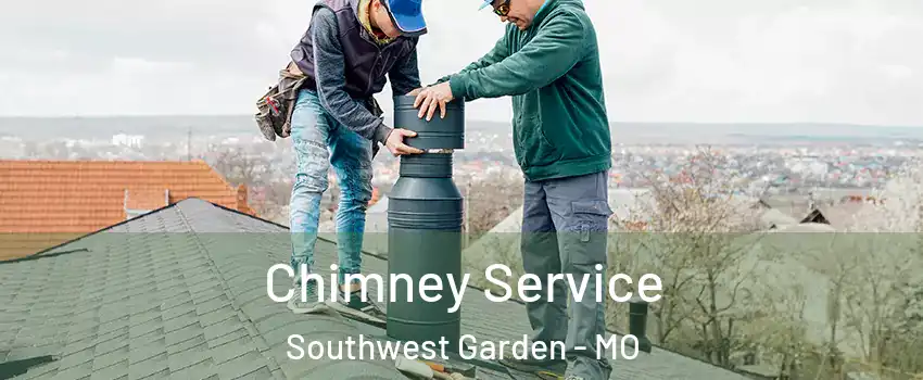 Chimney Service Southwest Garden - MO