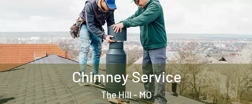Chimney Service The Hill - MO