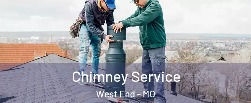 Chimney Service West End - MO