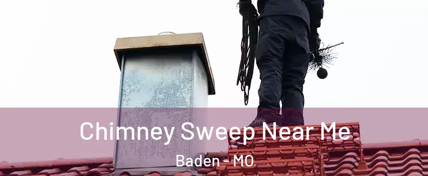 Chimney Sweep Near Me Baden - MO