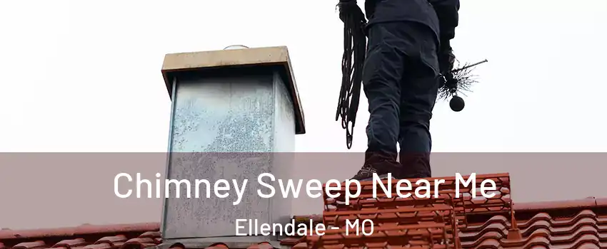 Chimney Sweep Near Me Ellendale - MO
