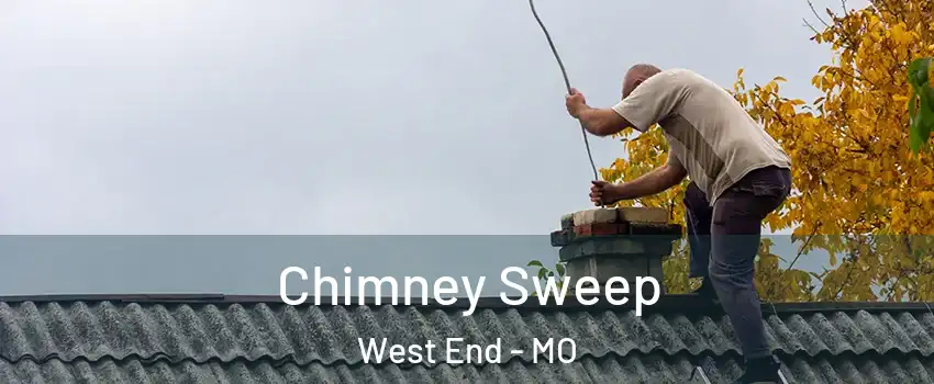 Chimney Sweep West End - MO