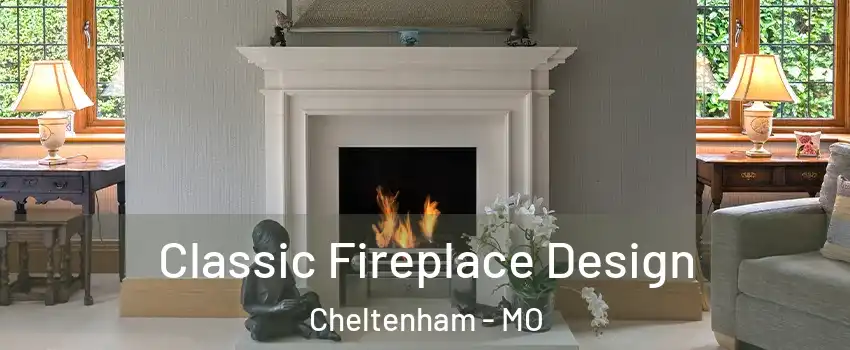 Classic Fireplace Design Cheltenham - MO