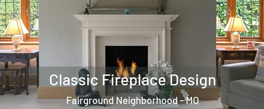 Classic Fireplace Design Fairground Neighborhood - MO