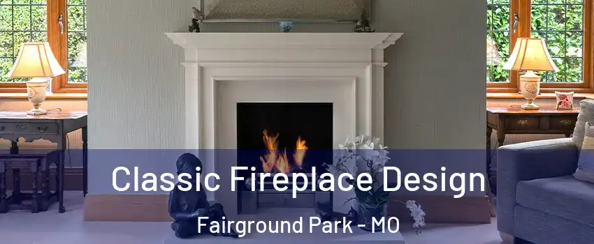 Classic Fireplace Design Fairground Park - MO