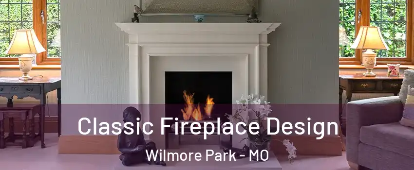 Classic Fireplace Design Wilmore Park - MO