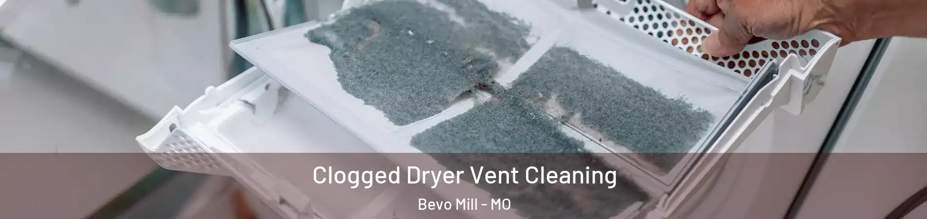 Clogged Dryer Vent Cleaning Bevo Mill - MO