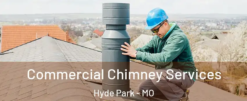 Commercial Chimney Services Hyde Park - MO