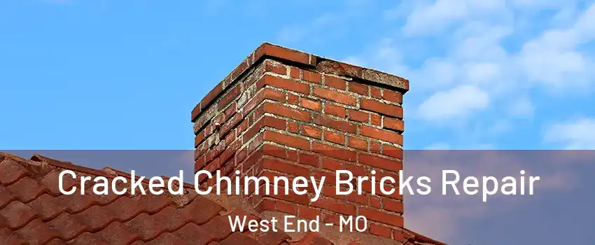Cracked Chimney Bricks Repair West End - MO