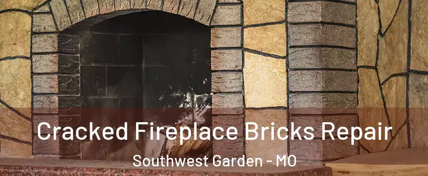 Cracked Fireplace Bricks Repair Southwest Garden - MO