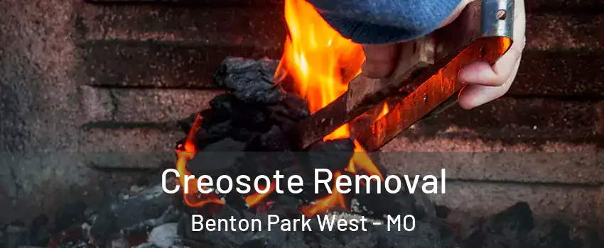 Creosote Removal Benton Park West - MO