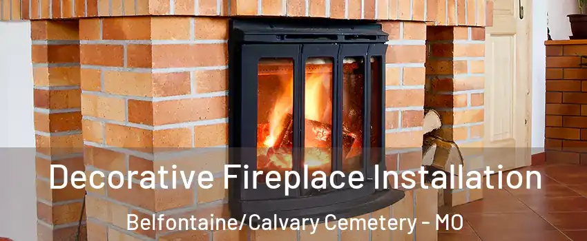 Decorative Fireplace Installation Belfontaine/Calvary Cemetery - MO