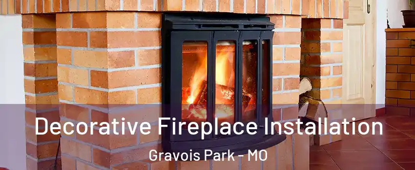 Decorative Fireplace Installation Gravois Park - MO