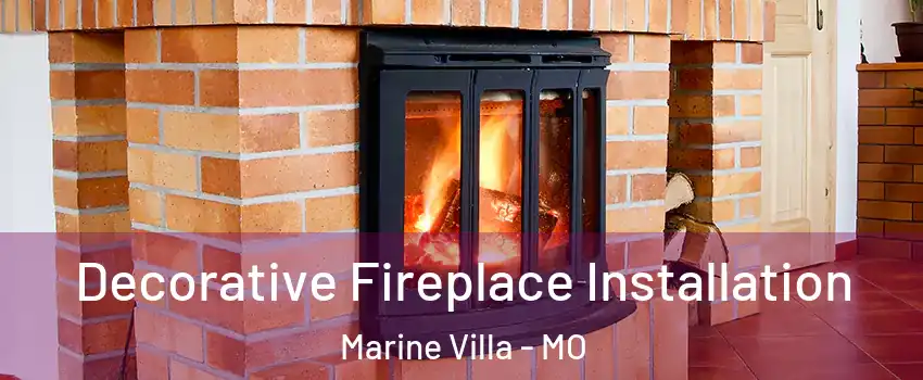 Decorative Fireplace Installation Marine Villa - MO