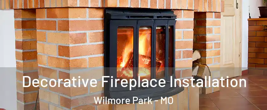 Decorative Fireplace Installation Wilmore Park - MO