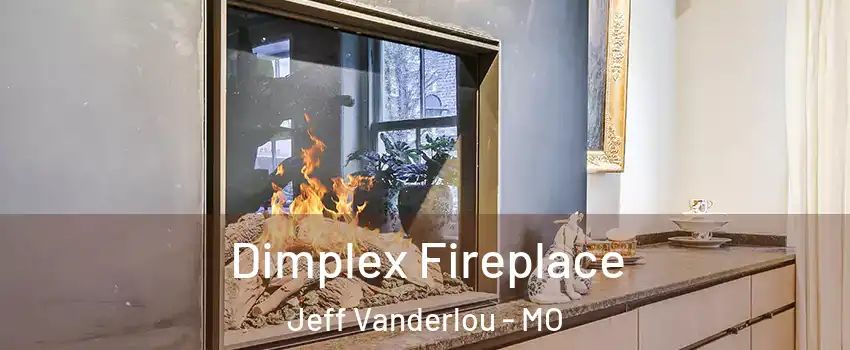 Dimplex Fireplace Jeff Vanderlou - MO