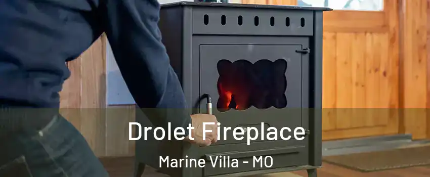 Drolet Fireplace Marine Villa - MO