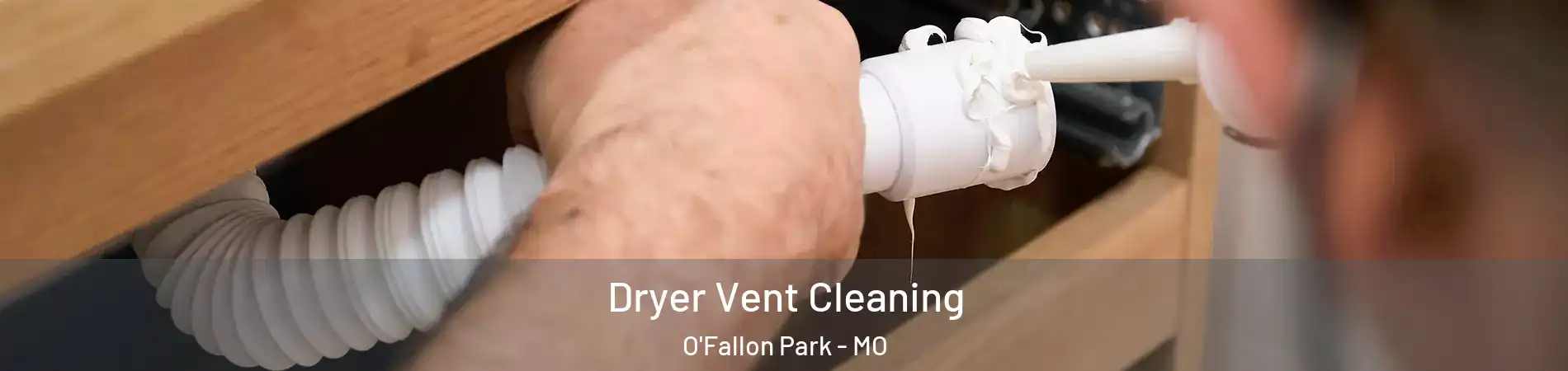 Dryer Vent Cleaning O'Fallon Park - MO