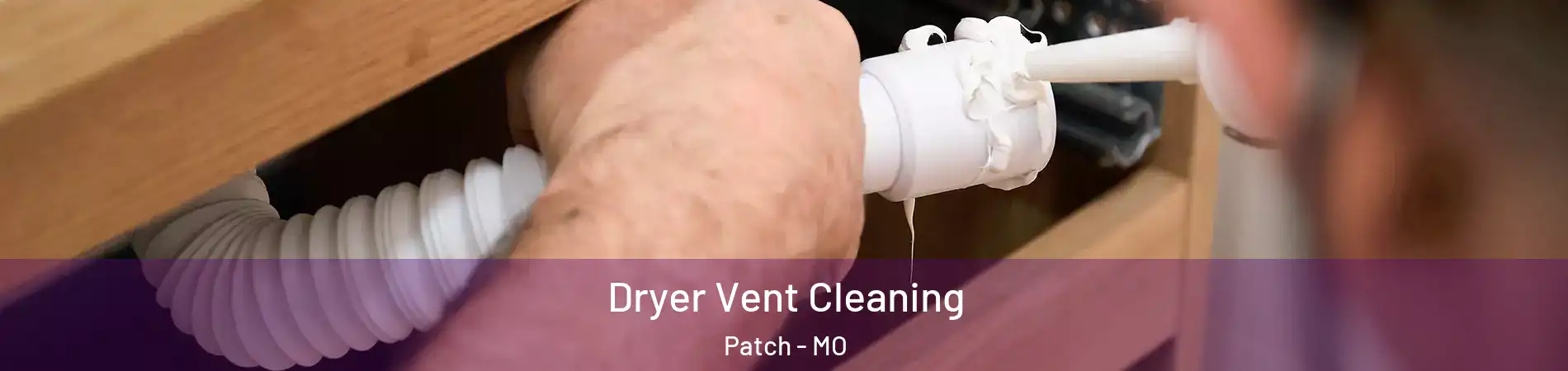 Dryer Vent Cleaning Patch - MO