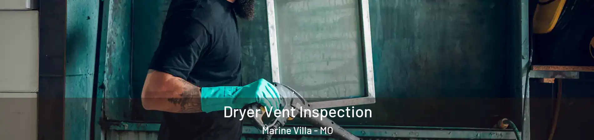 Dryer Vent Inspection Marine Villa - MO