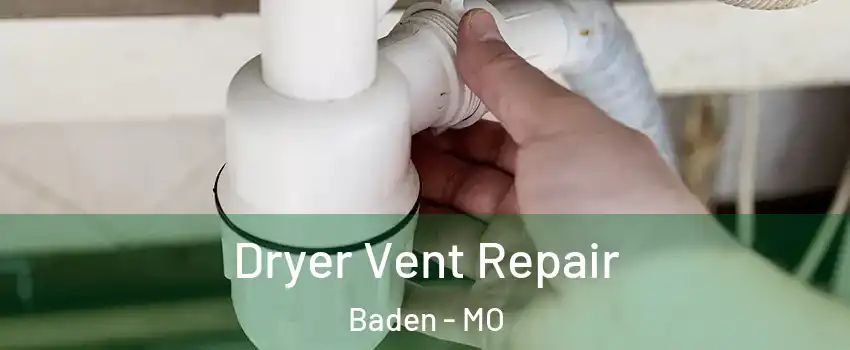 Dryer Vent Repair Baden - MO