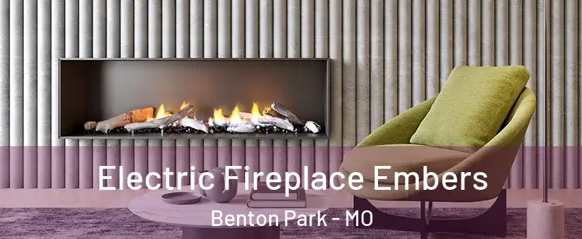Electric Fireplace Embers Benton Park - MO
