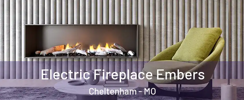 Electric Fireplace Embers Cheltenham - MO