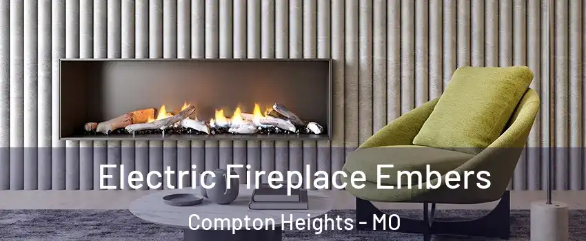 Electric Fireplace Embers Compton Heights - MO