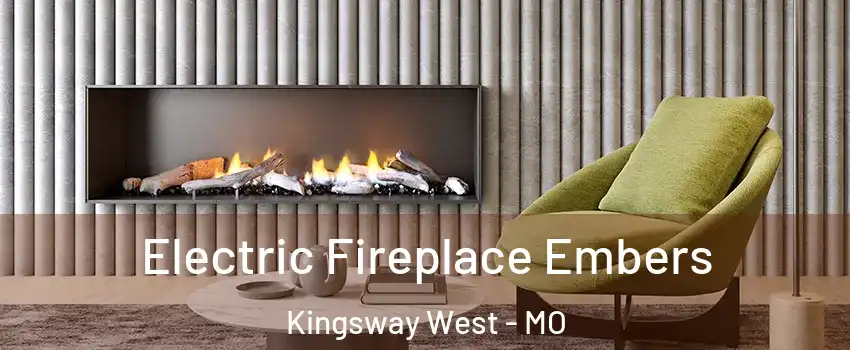 Electric Fireplace Embers Kingsway West - MO