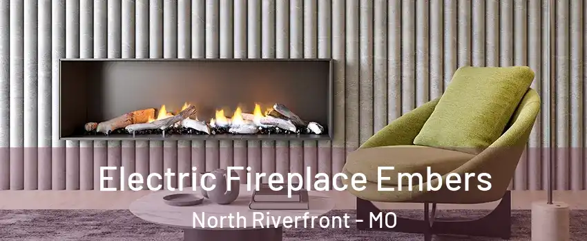 Electric Fireplace Embers North Riverfront - MO