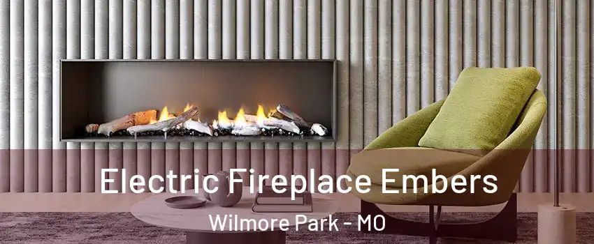 Electric Fireplace Embers Wilmore Park - MO