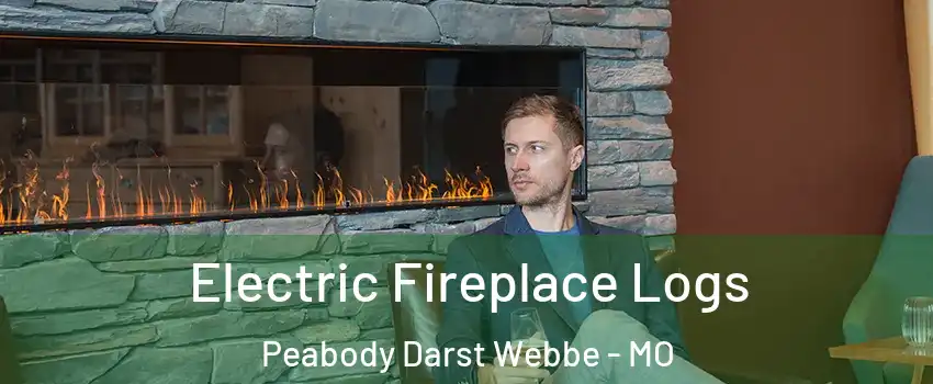 Electric Fireplace Logs Peabody Darst Webbe - MO