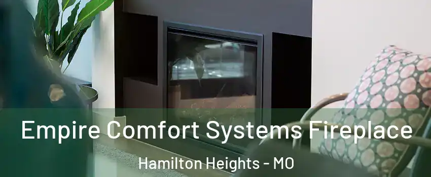 Empire Comfort Systems Fireplace Hamilton Heights - MO