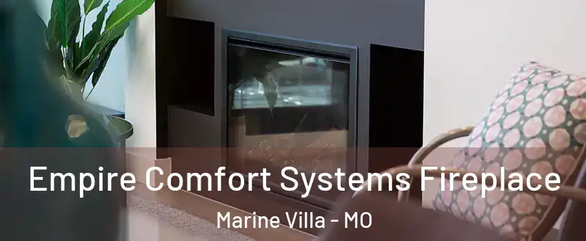Empire Comfort Systems Fireplace Marine Villa - MO