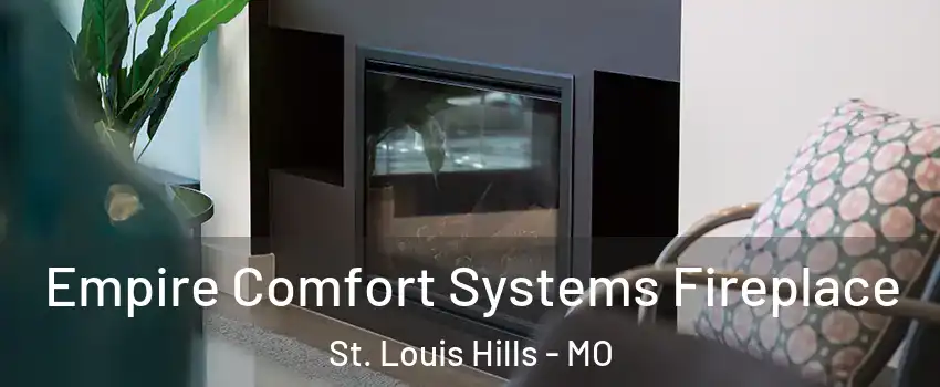 Empire Comfort Systems Fireplace St. Louis Hills - MO