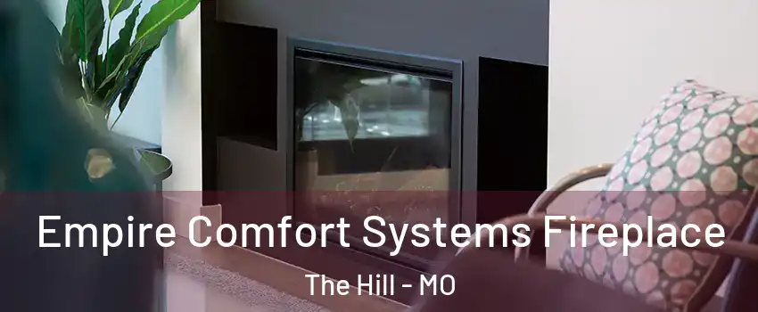 Empire Comfort Systems Fireplace The Hill - MO