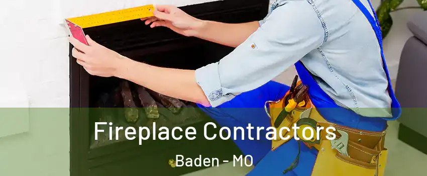 Fireplace Contractors Baden - MO