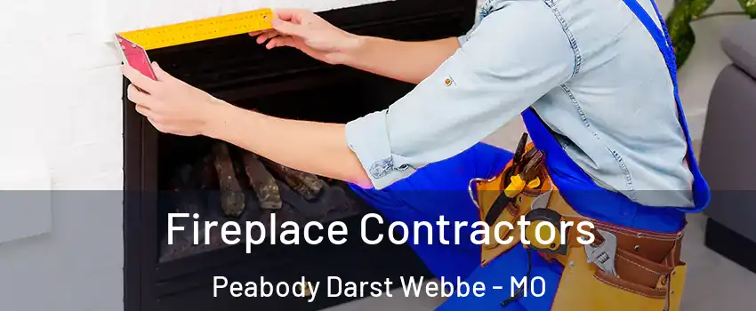Fireplace Contractors Peabody Darst Webbe - MO