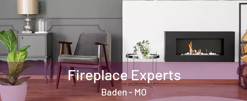 Fireplace Experts Baden - MO