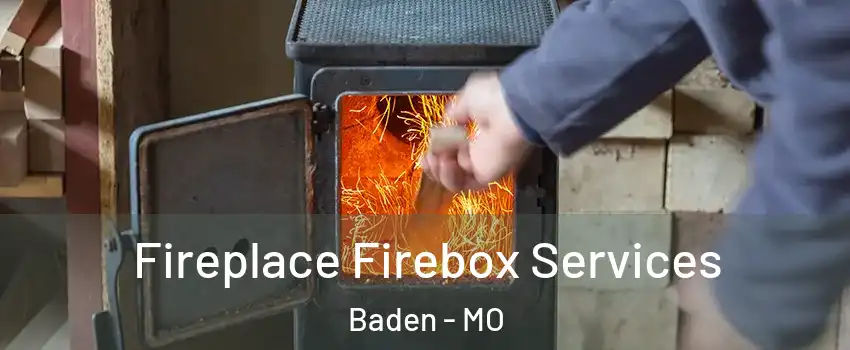 Fireplace Firebox Services Baden - MO