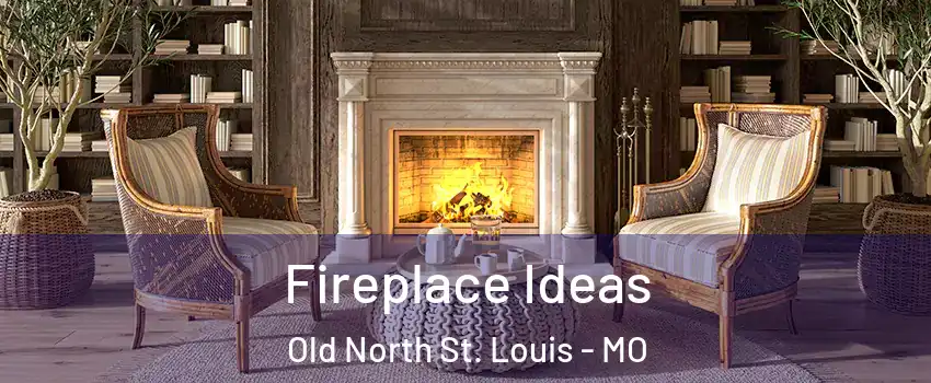 Fireplace Ideas Old North St. Louis - MO