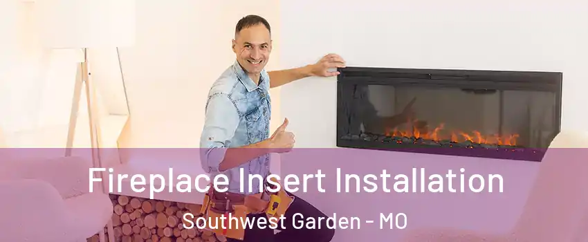 Fireplace Insert Installation Southwest Garden - MO