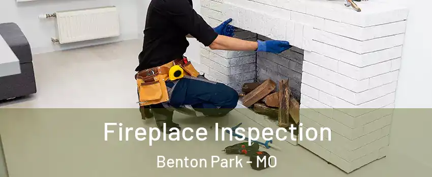 Fireplace Inspection Benton Park - MO