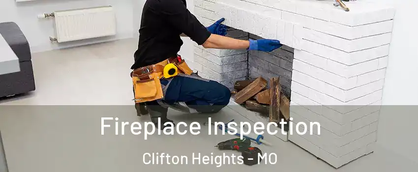 Fireplace Inspection Clifton Heights - MO