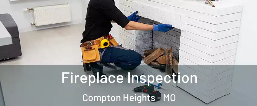 Fireplace Inspection Compton Heights - MO