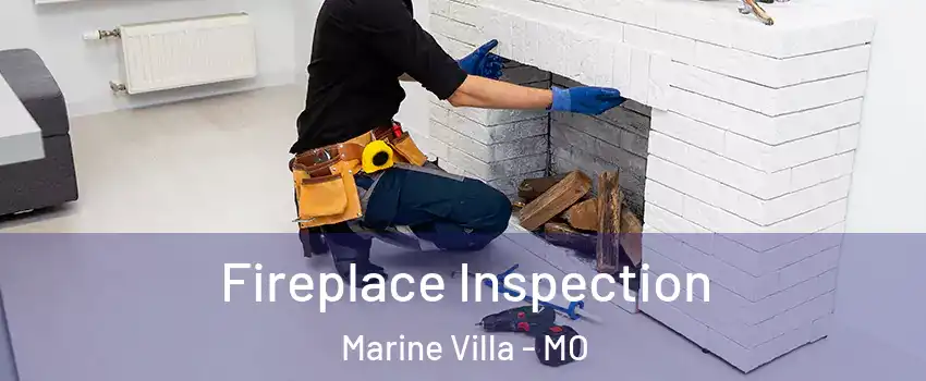 Fireplace Inspection Marine Villa - MO