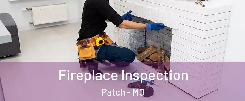 Fireplace Inspection Patch - MO