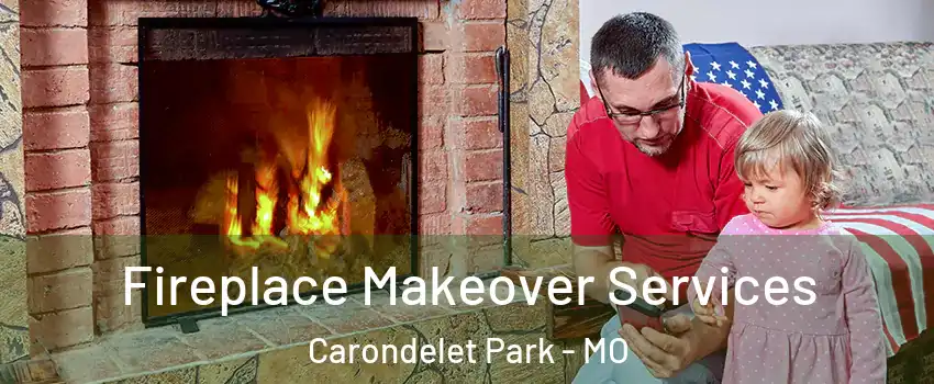 Fireplace Makeover Services Carondelet Park - MO
