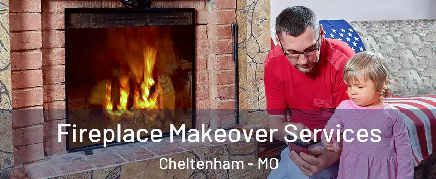 Fireplace Makeover Services Cheltenham - MO