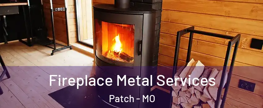 Fireplace Metal Services Patch - MO